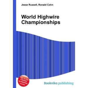  World Highwire Championships Ronald Cohn Jesse Russell 