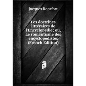   des encyclopÃ©distes (French Edition) Jacques Rocafort Books