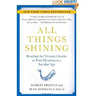 All Things Shining Reading the Western Classics to Find Meaning in a 