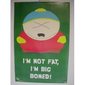  South Park Poster Cartman SouthPark Im not fat, Im big 