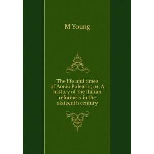   Illustrated by original letters and unedited documents M Young Books