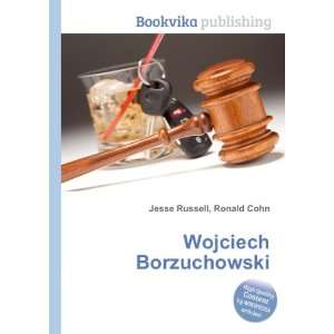  Wojciech Borzuchowski Ronald Cohn Jesse Russell Books