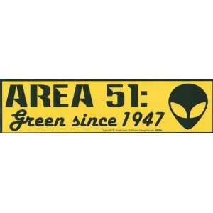  Area 51 Green Since 1947 bumper sticker Everything 