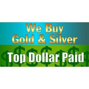  3x6 Vinyl Banner   We Buy Gold And Silver 