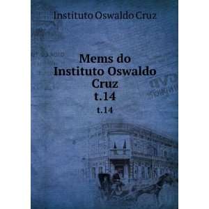  Mems do Instituto Oswaldo Cruz. t.14 Instituto Oswaldo 