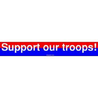  Support our troops Bumper Sticker Automotive