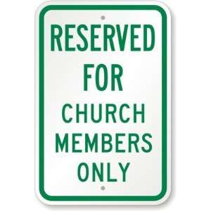  Reserved For Church Members Only Diamond Grade Sign, 18 x 