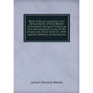   . With special reference to the Bruces Lyman Horace Weeks Books