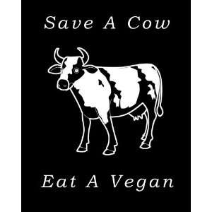  Save A Cow, Eat A Vegan T Shirt Beauty