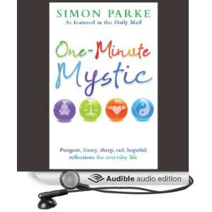  One Minute Mystic (Audible Audio Edition) Simon Parke 