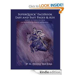 SuperQuick Facebook   Easy and Fast Pages and Ads M. Nicole van Dam 