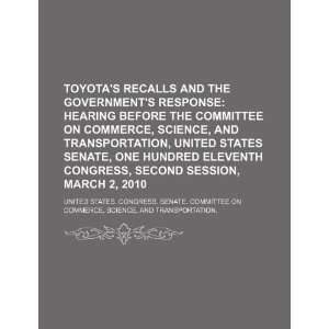  Toyotas recalls and the governments response hearing 