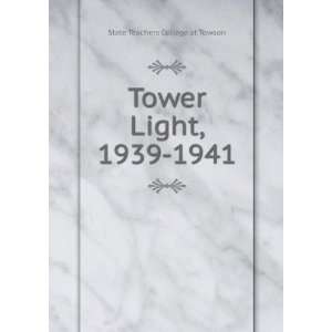 Tower Light, 1939 1941 State Teachers College at Towson  