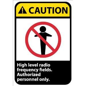 Caution, High Level Radio Frequency Fields Authorized Personnel Only 