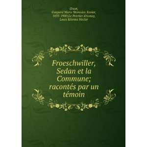  Froeschwiller, Sedan et la Commune; racontÃ©s par un tÃ 