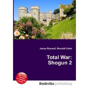 Total War Shogun 2 (in Russian language) Ronald Cohn Jesse Russell 