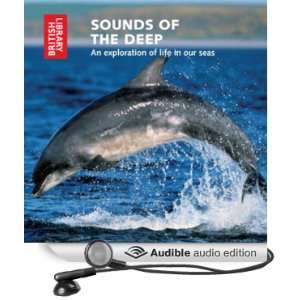  Sounds of the Deep An Exploration of Life in Our Seas 