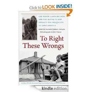 To Right These Wrongs Robert Korstad, James Leloudis  