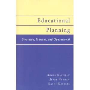  Educational Planning Strategic, Tactical, and Operational 