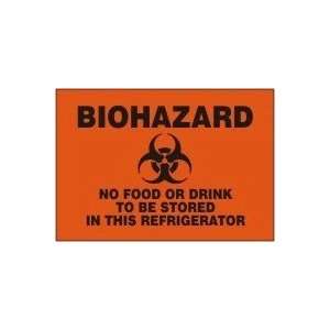 BIOHAZARD NO FOOD OR DRINK TO BE STORED IN THIS REFRIGERATOR (W 