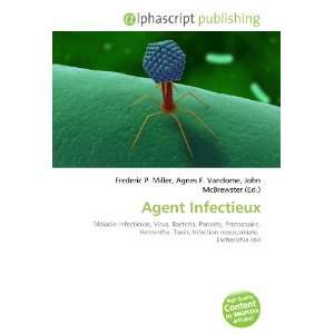  Agent Infectieux (French Edition) (9786132913098) Books