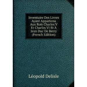   Et Ã? Jean Duc De Berry (French Edition) LÃ©opold Delisle Books