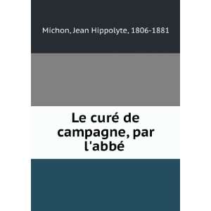   de campagne, par labbÃ© Jean Hippolyte, 1806 1881 Michon Books