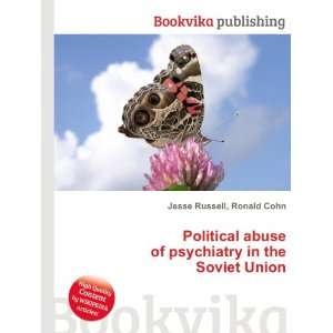  Political abuse of psychiatry in the Soviet Union Ronald 