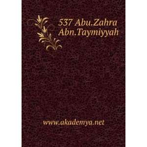 537 Abu.Zahra Abn.Taymiyyah www.akademya.net Books