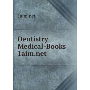  Dentistry Medical Books 1aim.net 1aim.net Books