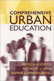 Comprehensive Urban Education, (0205424163), Patricia B. Kopetz 