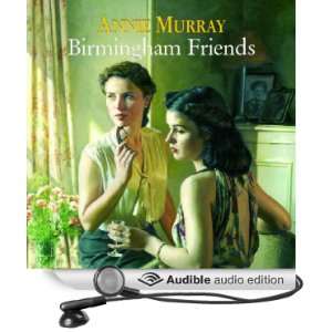   Friends (Audible Audio Edition) Annie Murray, Annie Aldington Books