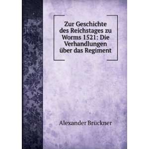   Die Verhandlungen Ã¼ber das Regiment Alexander BrÃ¼ckner Books