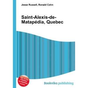   Saint Alexis de MatapÃ©dia, Quebec Ronald Cohn Jesse Russell Books