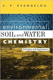 Environmental Soil and Water Chemistry Principles and Applications 