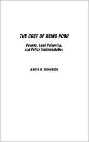 Cost of Being Poor Poverty, Lead Poisoning, and Policy Implementation 