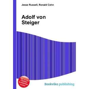  Adolf von Steiger Ronald Cohn Jesse Russell Books