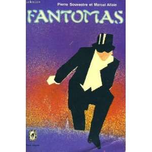  Fantomas Pierre and Marcel Allain Souvestre Books