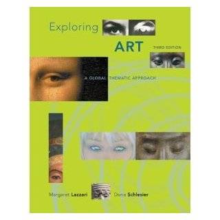 Exploring Art A Global, Thematic Approach Third (3rd) Edition (with 