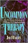 Uncommon Therapy The Psychiatric Techniques of Milton H. Erickson, M 