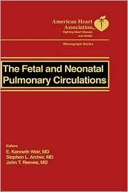 The Fetal and Neonatal Pulmonary Circulation, (0879934395), E. Kenneth 