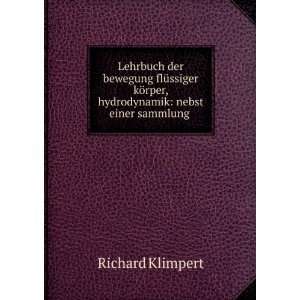   ¶rper, hydrodynamik nebst einer sammlung . Richard Klimpert Books
