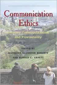 Communication Ethics Between Cosmopolitanism and Provinciality 