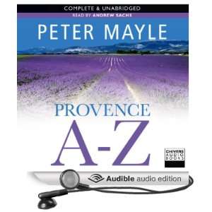   Provence A Z (Audible Audio Edition) Peter Mayle, Andrew Sachs Books