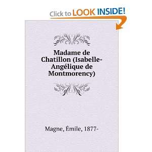   (Isabelle AngÃ©lique de Montmorency) Ã?mile, 1877  Magne Books