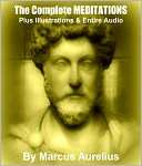 MEDITATIONS, or The Marcus Aurelius