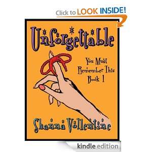 Unforgettable (You Must Remember This Book 1) Shanna Vollentine 