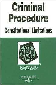 Israel and LaFaves Nutshell on Criminal Procedure   Constitutional 
