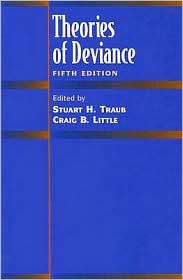 Theories of Deviance, (0875814190), Stuart H. Traub, Textbooks 