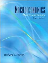 Macroeconomics Theories and Policies, (0131435825), Richard T. Froyen 